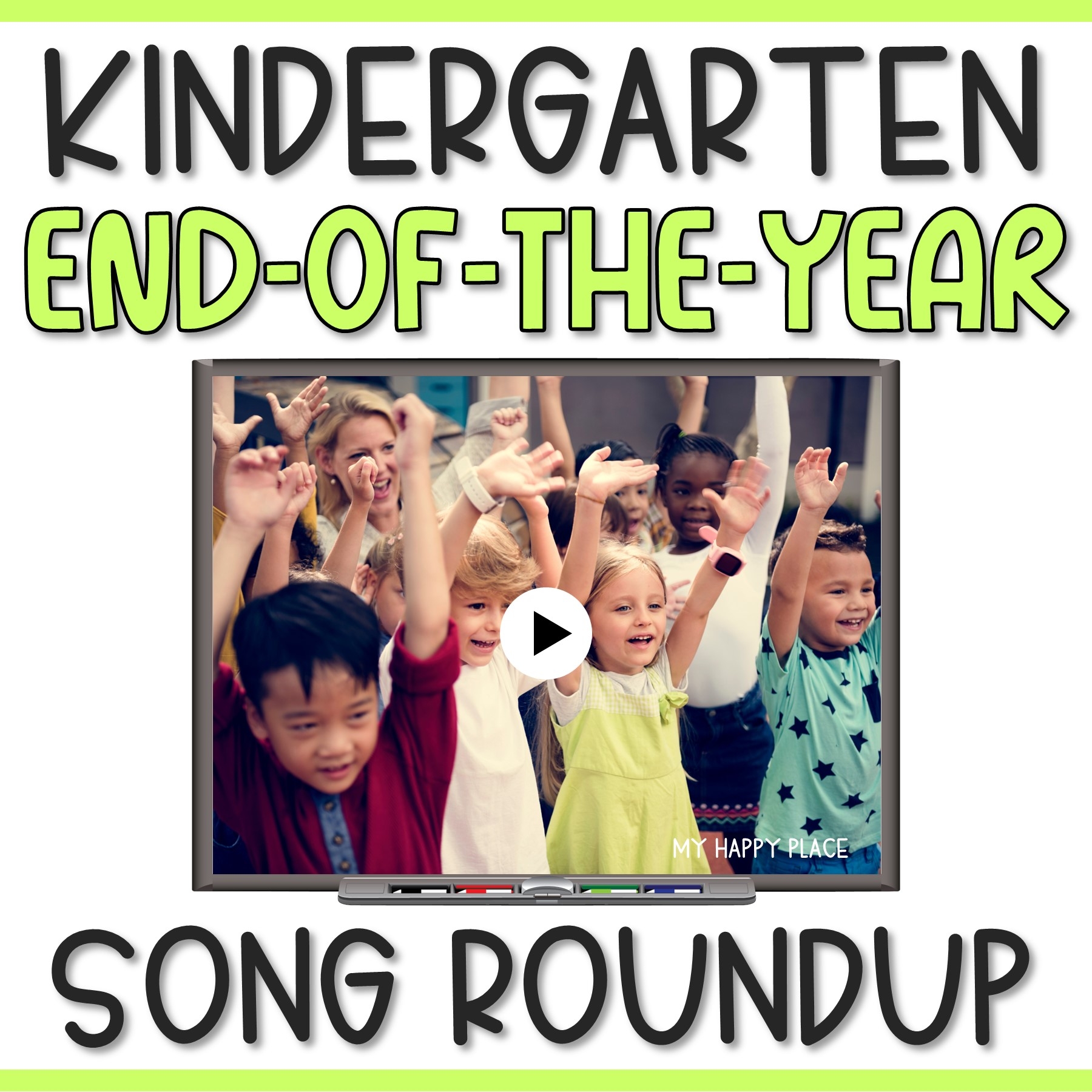 23 End Of The Year Songs For Kindergarten Celebrations