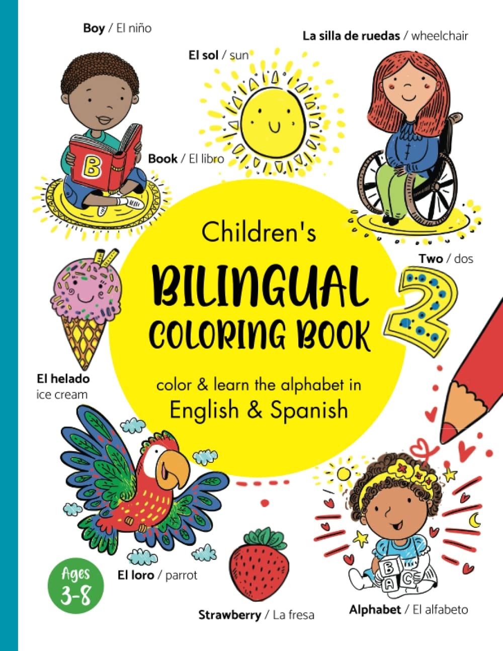 Children s Bilingual Coloring Book Color U0026 Learn The Alphabet And Vocabulary In English U0026 Spanish Bilingual English Spanish Coloring Book 3 Years Bilingual Books For Kids Spanish Edition Taylor Marisa