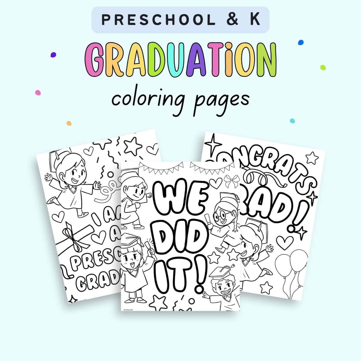 Free Printable Preschool And Kindergarten Graduation Coloring Pages The Artisan Life
