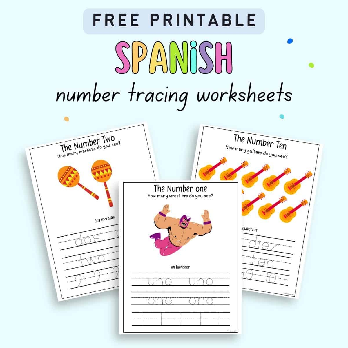 Free Printable Spanish Number Tracing Worksheets The Artisan Life