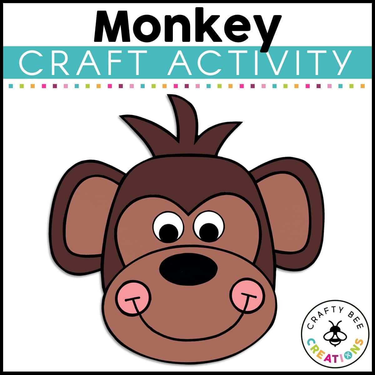 Monkey Craft Activity Crafty Bee Creations