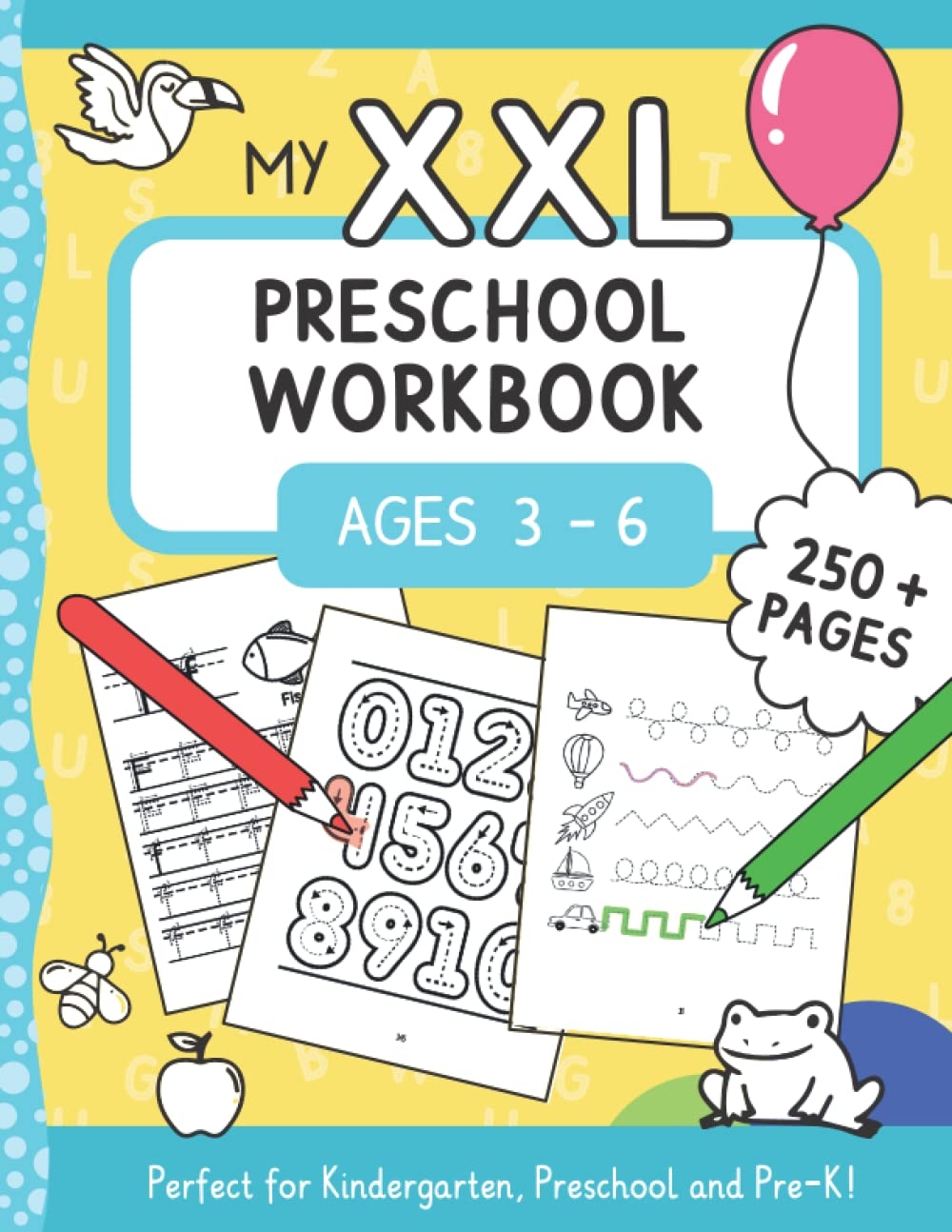 My XXL Preschool Workbook Ages 3 6 250 Pages Learn How To 