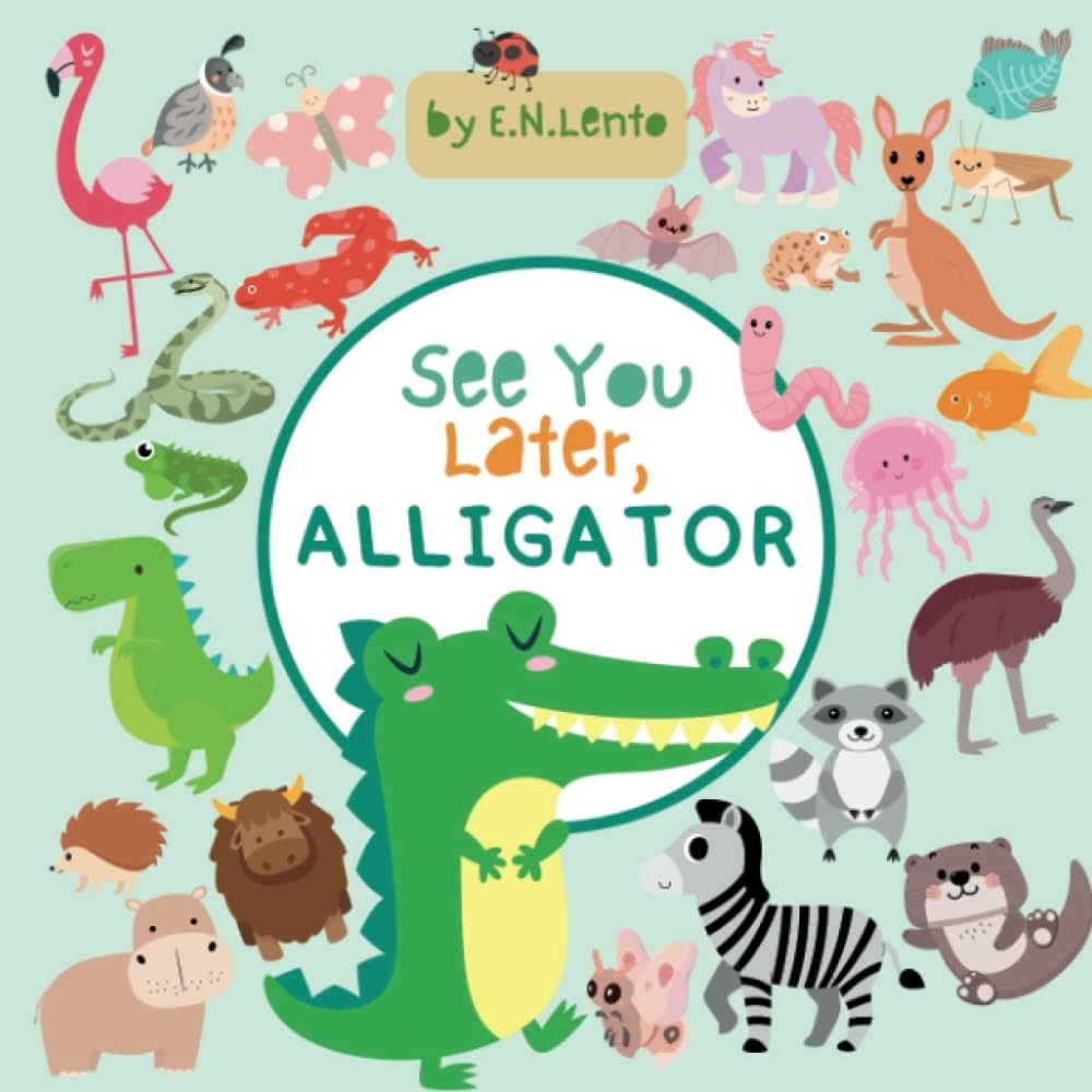 See You Later Alligator Animal Alphabet Rhyming Book Preschool 