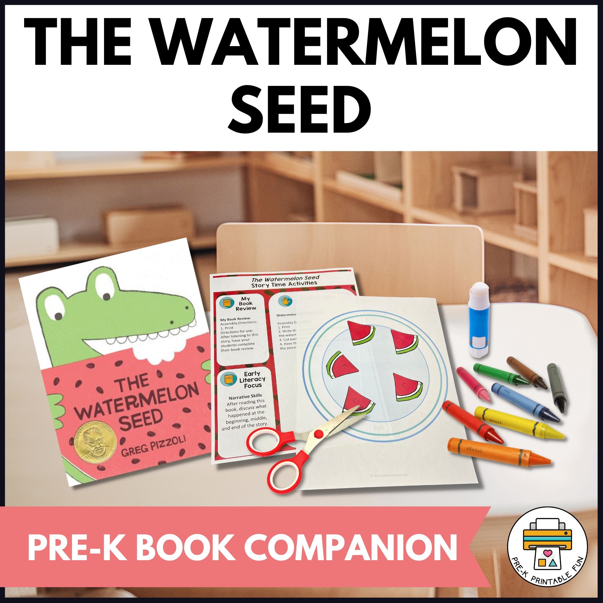 The Watermelon Seed Pre K Book Companion